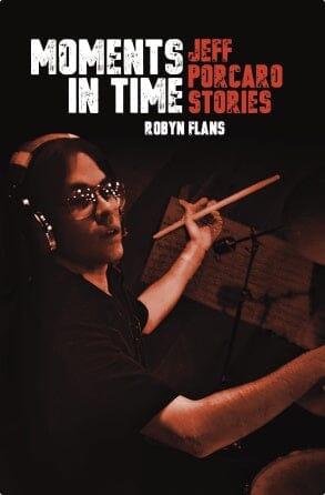 Moments in Time: Jeff Porcaro Stories, by Robyn Flans BOOKS VIDEOS DVD MAGAZINE Hal Leonard