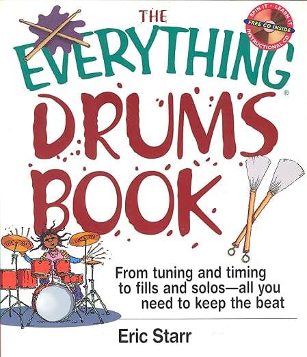 The Everything Drums Book: From Tuning and Timing to Fills and Solos-All You Need to Keep the Beat, by Eric Starr BOOKS VIDEOS DVD MAGAZINE Not specified