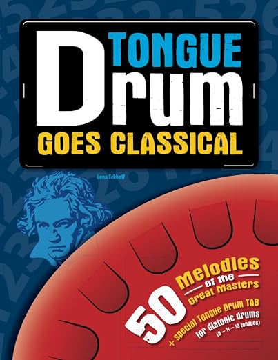 Tongue Drum goes Classical: 50 Melodies of the Great Masters (2021)