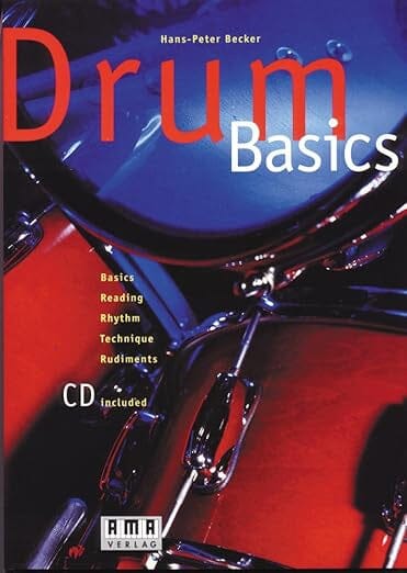 Drum Basics: Basics - Reading - Rhythm - Technique - Rudiments, by Hans-Peter Beckler BOOKS VIDEOS DVD MAGAZINE Not specified 