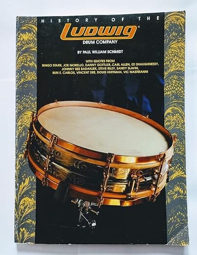 History of the Ludwig Drum Company, by Paul William Schmidt (Softcover) BOOKS VIDEOS DVD MAGAZINE Hal Leonard 