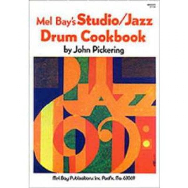 Mel Bay's Studio/Jazz Drum Cookbook (1979) Mel Bay 