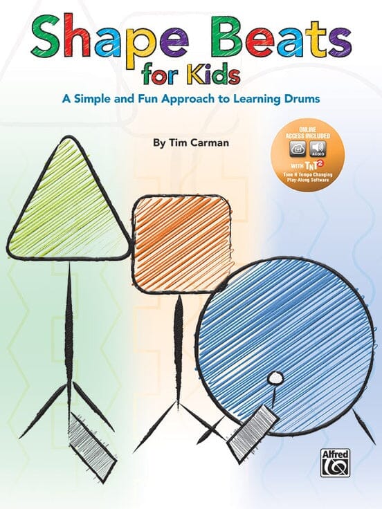 Shape Beats for Kids : a simple and fun approach to learning drums, by Tim Carman Books Alfred 