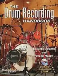 The drum recording handbook, by Bobby Owsinski and Dennis Moody BOOKS VIDEOS DVD MAGAZINE Hal Leonard 